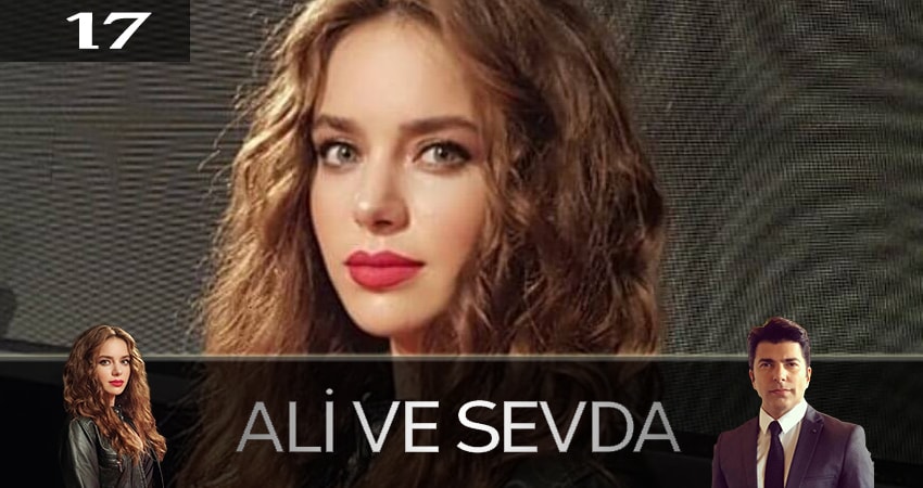 Сериал Али и Севда (Ali ve Sevda) (2019) 1 сезон 17 серия смотреть бесплатно в хорошем качестве