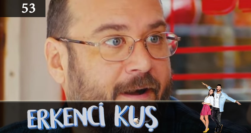 Ранняя пташка (Erkenci Kus) 1 сезон 53 серия смотреть полностью без перерыва