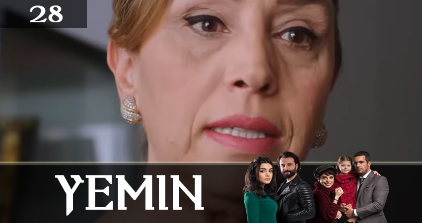 Клятва (Yemin) 2 сезон 28 серия полная версия смотреть бесплатно