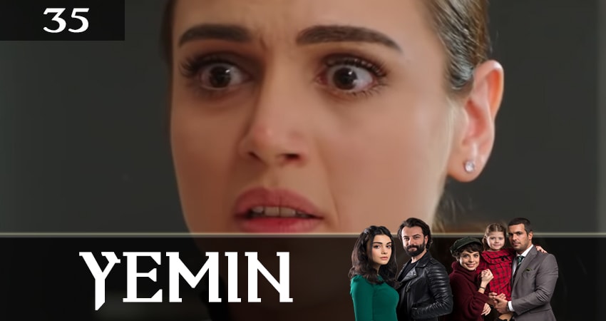 Клятва (Yemin) (2019) 2 сезон 35 серия смотреть онлайн бесплатно