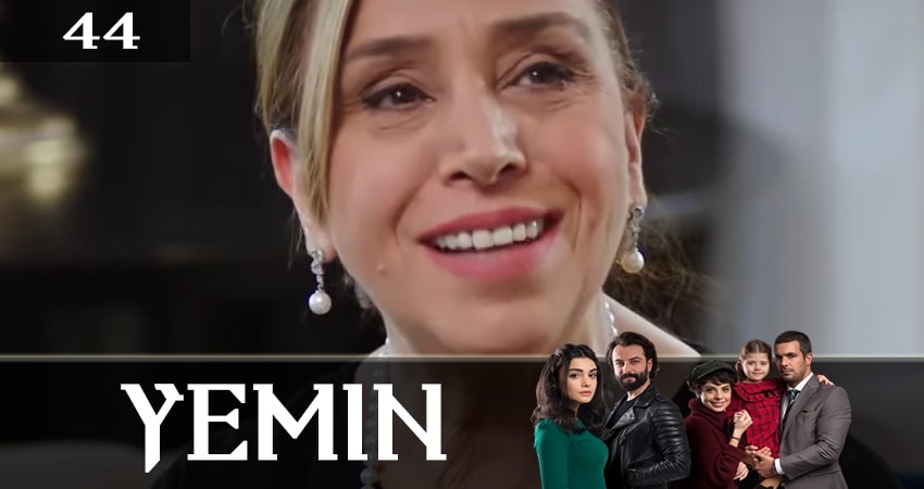 Клятва (Yemin) 2 сезон 44 серия смотреть в хорошем качестве