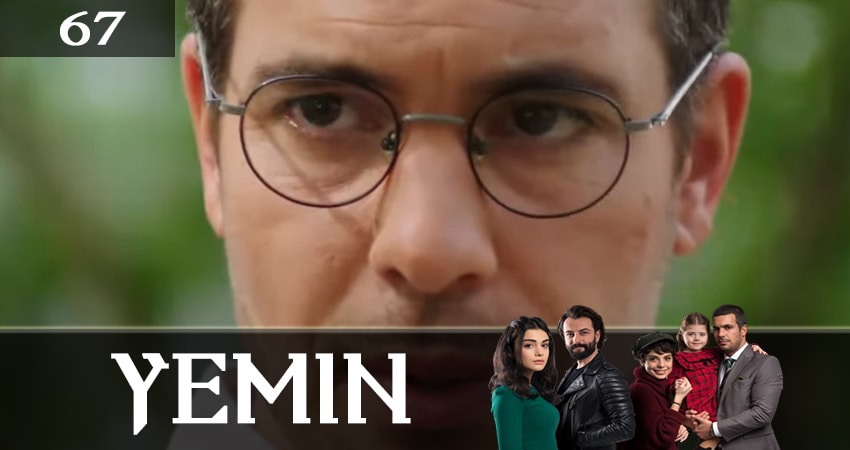 Смотреть сериал Клятва (Yemin) 2 сезон 67 серия в отличном качестве