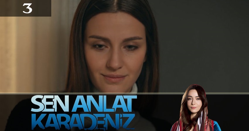 Ты расскажи, Карадениз (Sen Anlat Karadeniz) 3 сезон 3 серия смотреть полностью без перерыва