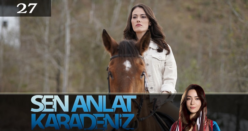 Сериал Ты расскажи, Карадениз (Sen Anlat Karadeniz) (2019) 3 сезон 27 серия смотреть онлайн в качество 1080 HD или 4K