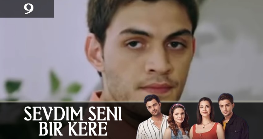 Я полюбил тебя однажды (Sevdim Seni Bir Kere) (2019) 1 сезон 9 серия смотреть онлайн без рекламы