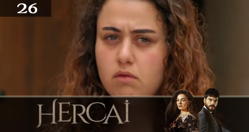 Ветреный (Hercai) 2 сезон 26 серия смотреть в хорошем качестве