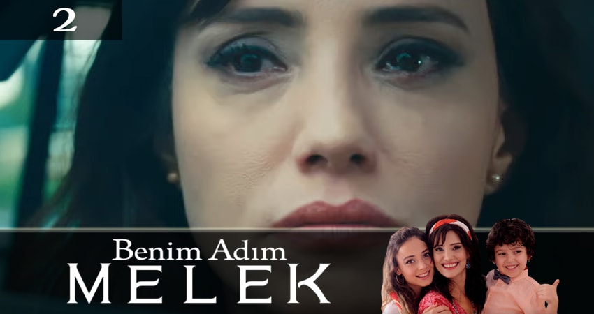 Меня зовут Мелек (Benim Adim Melek) (2019) 1 сезон 2 серия смотреть в HD 1080 без регистрации