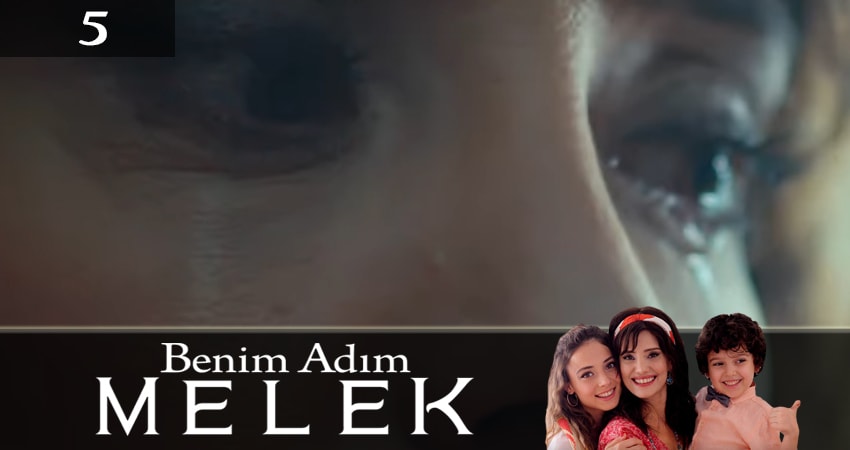 Сериал Меня зовут Мелек (Benim Adim Melek) (2019) 1 сезон 5 серия смотреть бесплатно в хорошем качестве