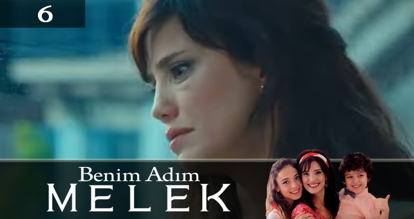 Меня зовут Мелек (Benim Adim Melek) 1 сезон 6 серия смотреть онлайн в качестве 4K
